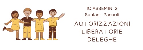 AUTORIZZAZIONI - LIBERATORIE - DELEGHE