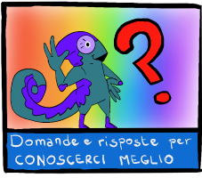 Domande e risposte per conoscerci meglio