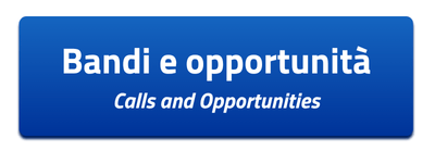 Bandi e opportunità - Calls and applications