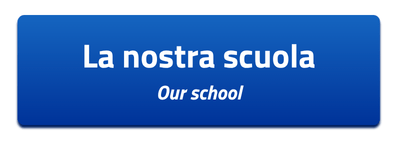La nostra scuola - Our school